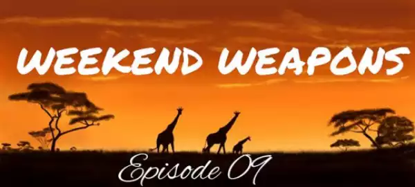 DJ Ace - WeekEnd WEAPONS (Episode 09 Afro House Mix)